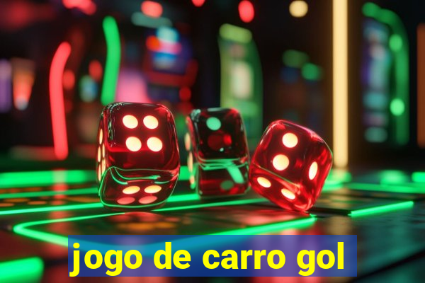 jogo de carro gol